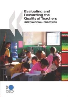 Evaluating and Rewarding the Quality of Teachers: International Practices