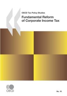 OECD Tax Policy Studies Fundamental Reform of Corporate Income Tax