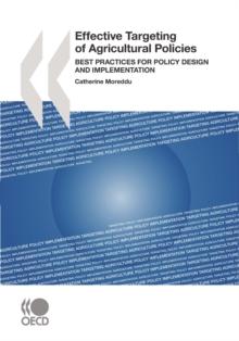 Effective Targeting of Agricultural Policies Best Practices for Policy Design and Implementation