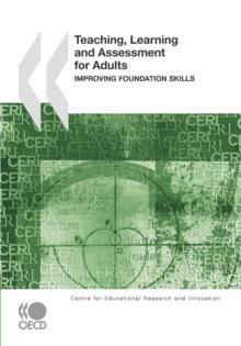 Teaching, Learning and Assessment for Adults Improving Foundation Skills