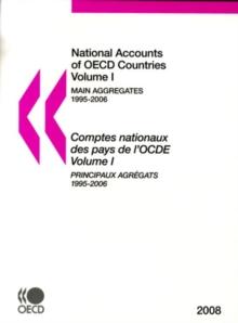 National Accounts of OECD Countries 2008, Volume I, Main Aggregates