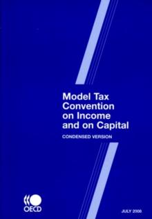 Model Tax Convention on Income and on Capital: Condensed Version 2008