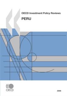 OECD Investment Policy Reviews: Peru 2008