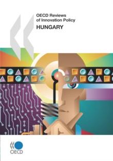 OECD Reviews of Innovation Policy: Hungary 2008