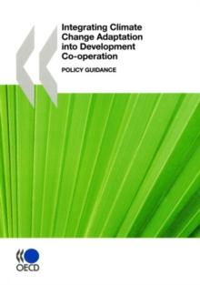 Integrating Climate Change Adaptation into Development Co-operation: Policy Guidance