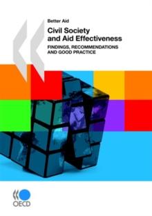 Better Aid Civil Society and Aid Effectiveness Findings, Recommendations and Good Practice