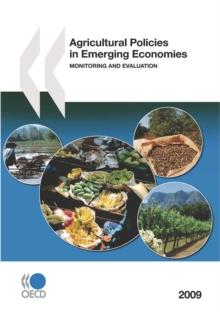 Agricultural Policies in Emerging Economies 2009 Monitoring and Evaluation