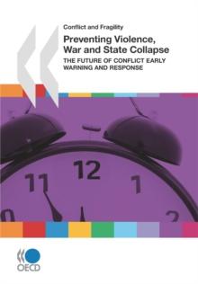 Conflict and Fragility Preventing Violence, War and State Collapse The Future of Conflict Early Warning and Response