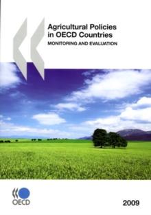 Agricultural Policies in OECD Countries 2009 Monitoring and Evaluation