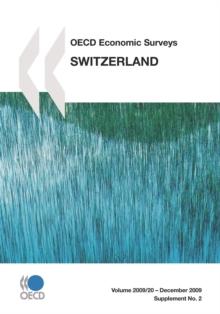 OECD Economic Surveys: Switzerland 2009