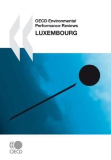 OECD Environmental Performance Reviews: Luxembourg 2010