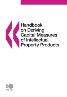 Handbook on Deriving Capital Measures of Intellectual Property Products