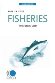 OECD Insights Fisheries While Stocks Last?