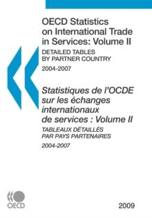 OECD Statistics on International Trade in Services 2009, Volume II, Detailed Tables by Partner Country