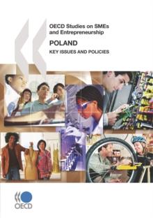 OECD Studies on SMEs and Entrepreneurship Poland: Key Issues and Policies