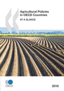 Agricultural Policies in OECD Countries 2010 At a Glance