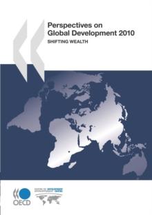 Perspectives on Global Development 2010 Shifting Wealth