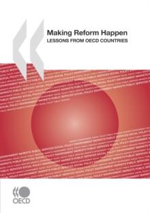 Making Reform Happen Lessons from OECD Countries