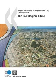 Higher Education in Regional and City Development: Bio Bio Region, Chile 2010