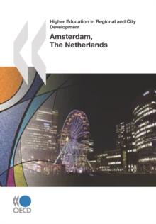 Higher Education in Regional and City Development: Amsterdam, The Netherlands 2010