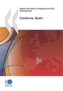 Higher Education in Regional and City Development: Catalonia, Spain 2011