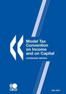 Model Tax Convention on Income and on Capital: Condensed Version 2010