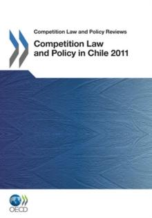 Competition Law and Policy Reviews Competition Law and Policy in Chile