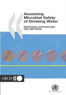 Assessing Microbial Safety of Drinking Water Improving Approaches and Methods