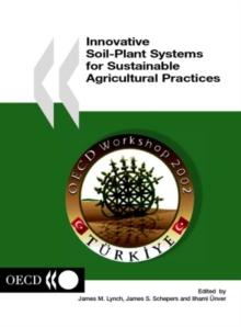 Biological Resource Management in Agriculture Innovative Soil-Plant Systems for Sustainable Agricultural Practices