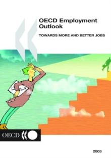 OECD Employment Outlook 2003 Towards More and Better Jobs