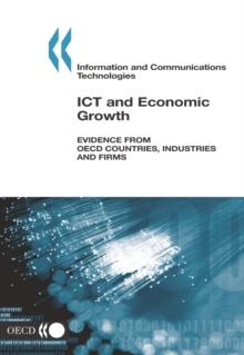 ICT and Economic Growth Evidence from OECD countries, industries and firms