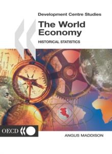 Development Centre Studies The World Economy Historical Statistics