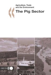 Agriculture, Trade and the Environment The Pig Sector