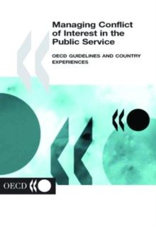 Managing Conflict of Interest in the Public Service OECD Guidelines and Country Experiences