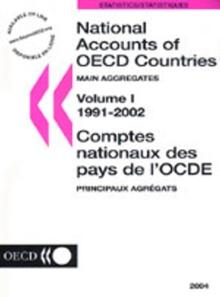 National Accounts of OECD Countries 2004, Volume I, Main Aggregates