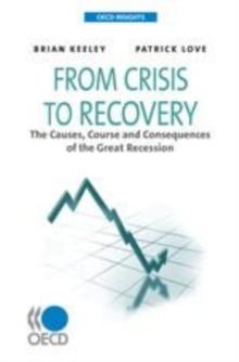 OECD Insights From Crisis to Recovery The Causes, Course and Consequences of the Great Recession