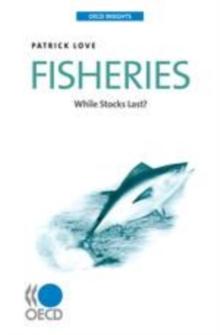 OECD Insights Fisheries While Stocks Last?