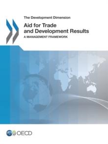 The Development Dimension Aid for Trade and Development Results A Management Framework