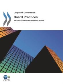 Corporate Governance Board Practices Incentives and Governing Risks