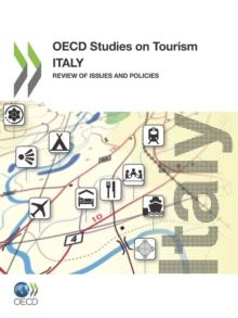 OECD Studies on Tourism Italy: Review of Issues and Policies