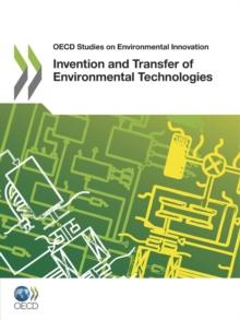 OECD Studies on Environmental Innovation Invention and Transfer of Environmental Technologies