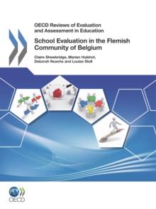 OECD Reviews of Evaluation and Assessment in Education: School Evaluation in the Flemish Community of Belgium 2011