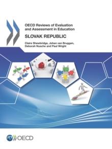 OECD Reviews of Evaluation and Assessment in Education: Slovak Republic 2014