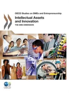 OECD Studies on SMEs and Entrepreneurship Intellectual Assets and Innovation The SME Dimension