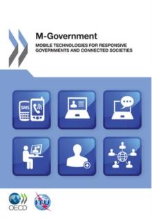 M-Government Mobile Technologies for Responsive Governments and Connected Societies