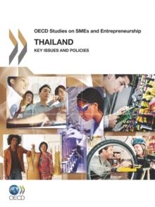 OECD Studies on SMEs and Entrepreneurship Thailand: Key Issues and Policies