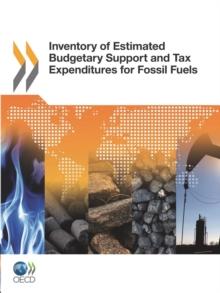 Inventory of Estimated Budgetary Support and Tax Expenditures for Fossil Fuels