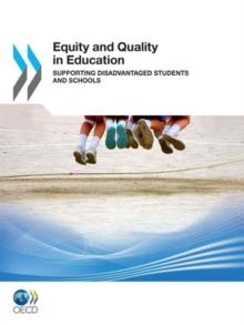 Equity and Quality in Education Supporting Disadvantaged Students and Schools