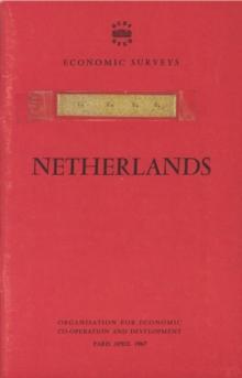 OECD Economic Surveys: Netherlands 1967