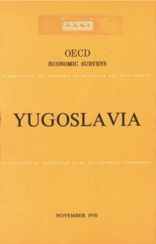 OECD Economic Surveys: Yugoslavia 1970